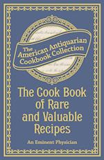 The Cook Book of Rare and Valuable Recipes