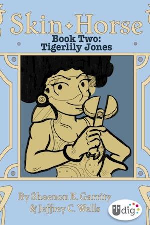 Skin Horse: Book Two-Tigerlily Jones