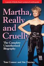 Martha, Really and Cruelly