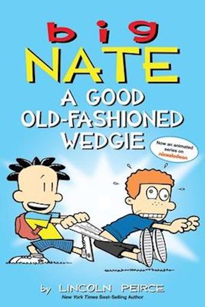 Big Nate: A Good Old-Fashioned Wedgie