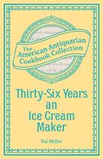 Thirty-Six Years an Ice Cream Maker