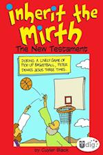 Inherit the Mirth: The New Testament