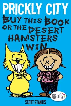 Prickly City: Buy This Book or the Desert Hamsters Win!