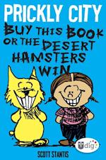 Prickly City: Buy This Book or the Desert Hamsters Win!