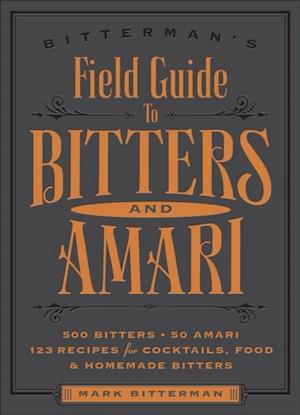 Bitterman's Field Guide to Bitters & Amari