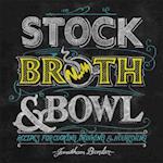 Stock, Broth & Bowl