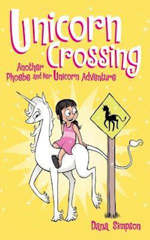 Unicorn Crossing: Another Phoebe and Her Unicorn Adventure