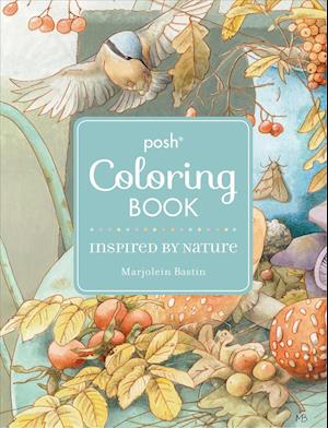 Posh Adult Coloring Book: Inspired by Nature