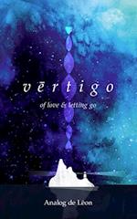 Vertigo: Of Love & Letting Go