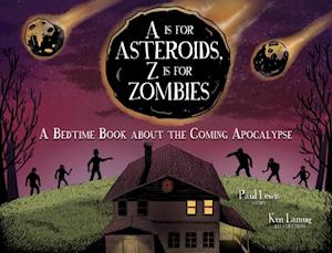 Is for Asteroids, Z Is for Zombies