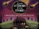 Is for Asteroids, Z Is for Zombies