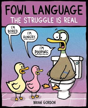 Fowl Language: The Struggle Is Real