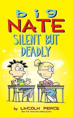 Big Nate: Silent But Deadly