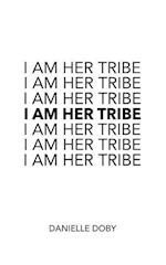 I Am Her Tribe