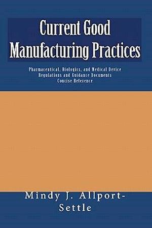 Current Good Manufacturing Practices