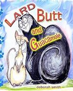 Lard Butt and Guacamole