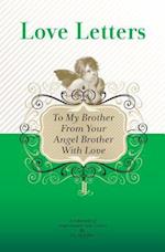 To My Brother, from Your Angel Brother with Love