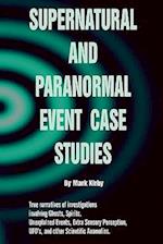 Supernatural and Paranormal Event Case Studies