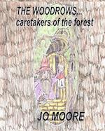 The Woodrows, Caretakers of the Forest