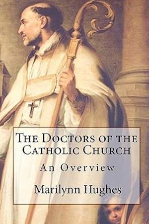 The Doctors of the Catholic Church: An Overview