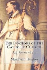 The Doctors of the Catholic Church: An Overview 