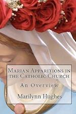 Marian Apparitions in the Catholic Church: An Overview 