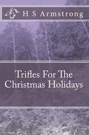 Trifles for the Christmas Holidays