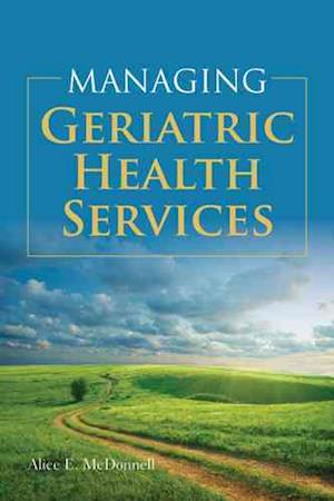 Managing Geriatric Health Services