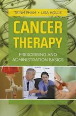 Cancer Therapy: Prescribing And Administration Basics