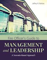 Fire Officer's Guide To Management And Leadership: A Scenario-Based Approach