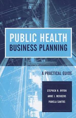 Public Health Business Planning: A Practical Guide