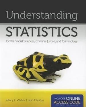 Understanding Statistics For The Social Sciences, Criminal Justice, And Criminology