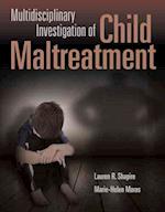 Multidisciplinary Investigation Of Child Maltreatment