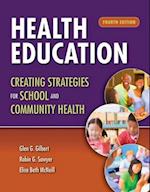 Health Education: Creating Strategies For School  &  Community Health