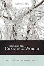 Changing Me, Change the World