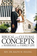 Biblical and Cultural Concepts of Marriage and Family Life