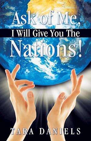 Ask of Me, I Will Give You the Nations!