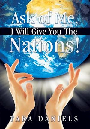 Ask of Me, I Will Give You the Nations!