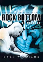 How to Pull Yourself up from Rock Bottom to Success