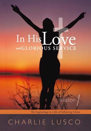 In His Love and Glorious Service