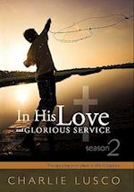 In His Love and Glorious Service