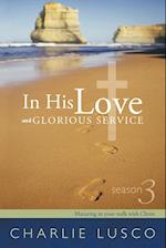 In His Love and Glorious Service