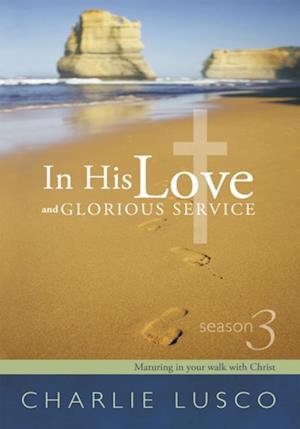 In His Love and Glorious Service