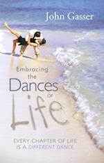 Embracing the Dances of Life