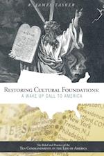 Restoring Cultural Foundations: a Wake up Call to America