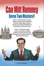 Can Mitt Romney Serve Two Masters?