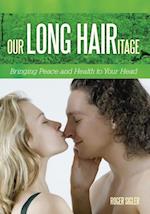 Our Long Hairitage