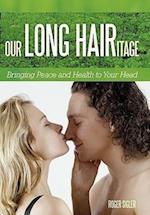 Our Long Hairitage