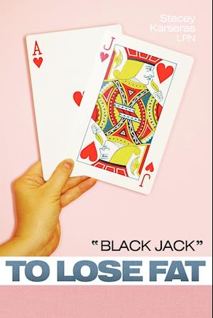 Black Jack to Lose Fat