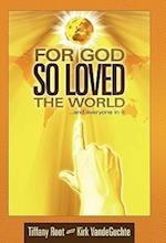 For God So Loved the World